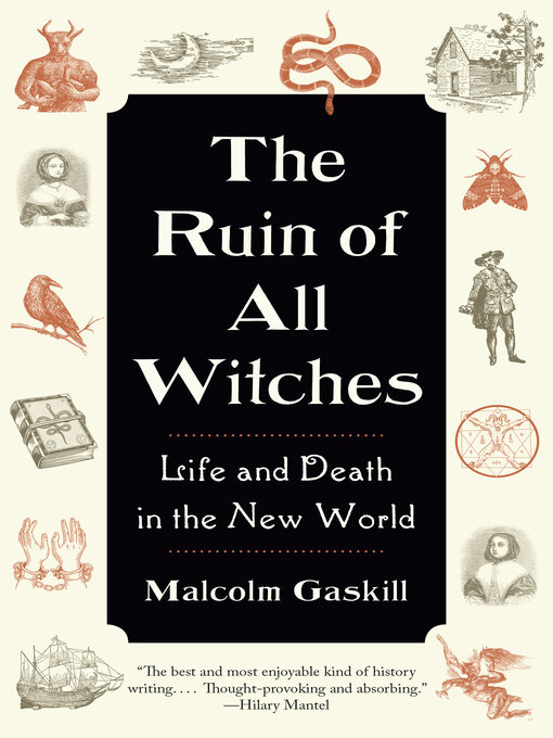 Title details for The Ruin of All Witches by Malcolm Gaskill - Available